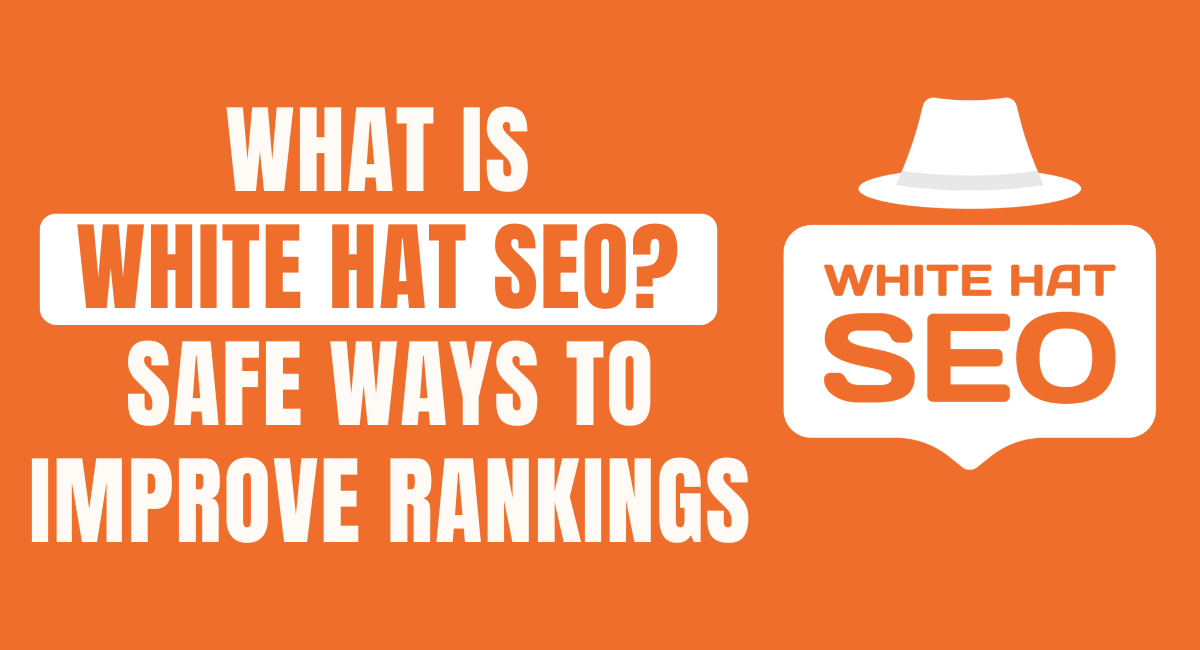 What Is White Hat SEO